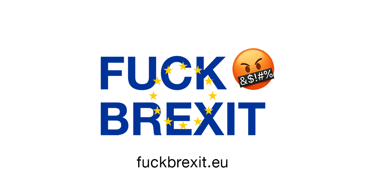 Fuck Brexit